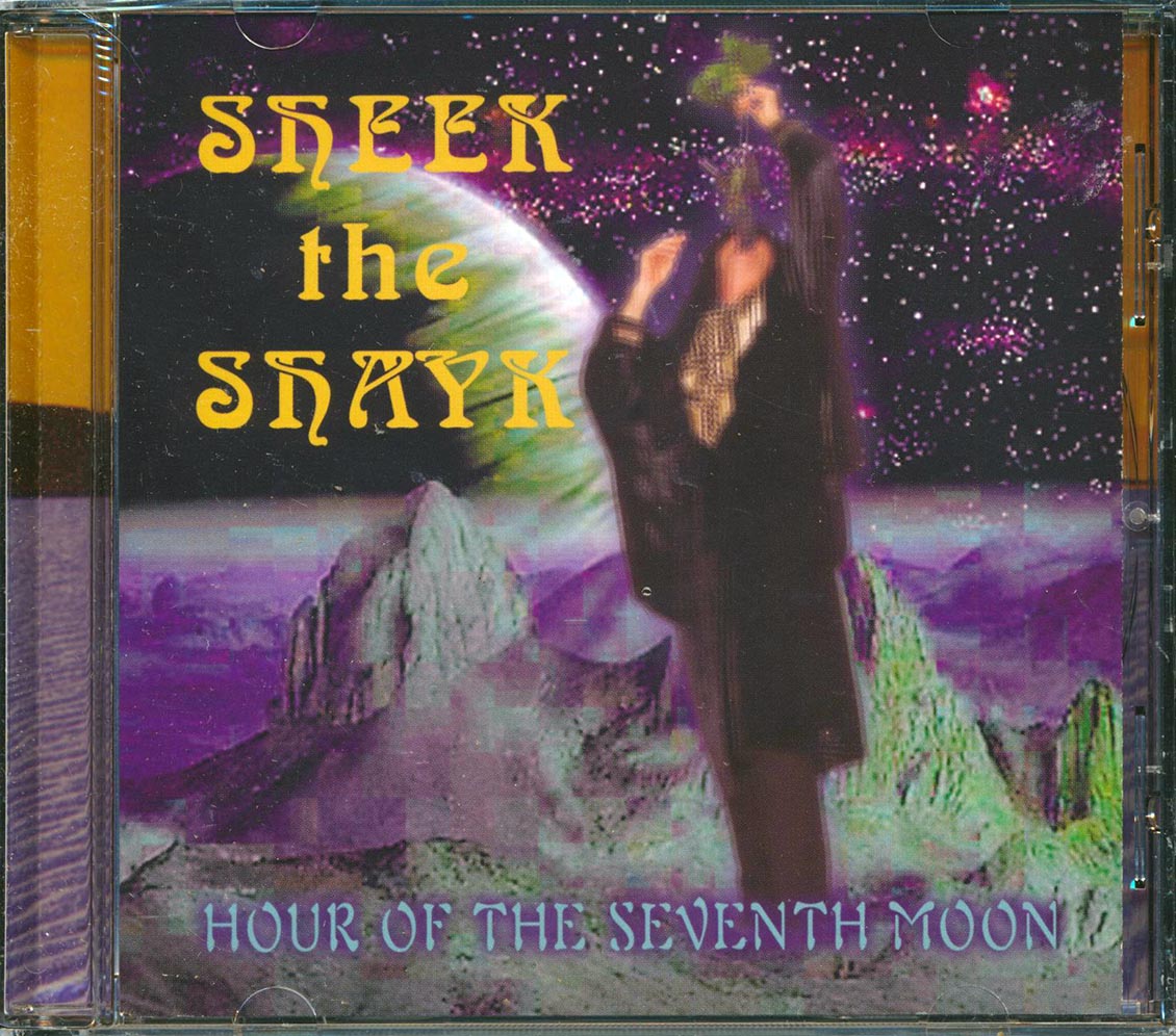 Sheek The Shayk - Hour Of The Seventh Moon - CD