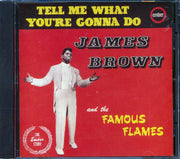 James Brown & The Famous Flames - Tell Me What You're Gonna Do - CD