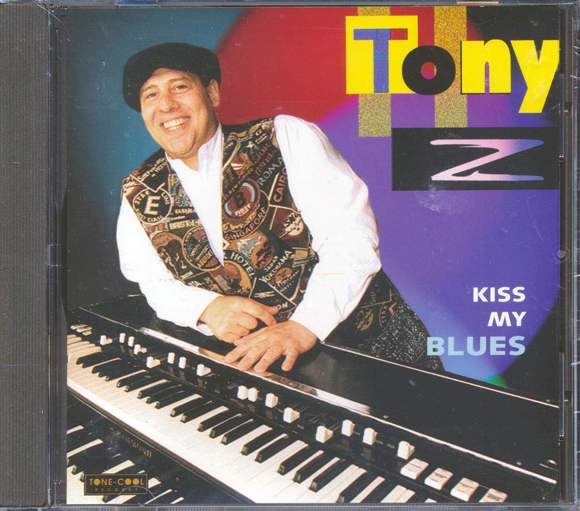 Tony Z - Kiss My Blues (marked/ltd stock) - CD