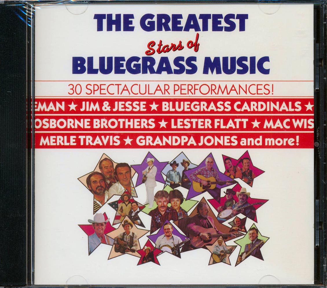 Jim & Jesse, Mac Wiseman, Donna Stoneman, Grandpa Jones, Etc. - The Greatest Stars Of Bluegrass Music (marked/ltd stock) - CD