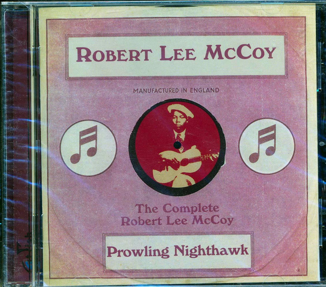 Robert Lee McCoy - Prowling Nighthawk: The Complete Robert Lee McCoy (25 tracks) - CD