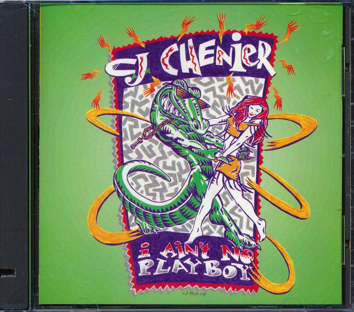 CJ Chenier - I Ain't No Playboy - CD