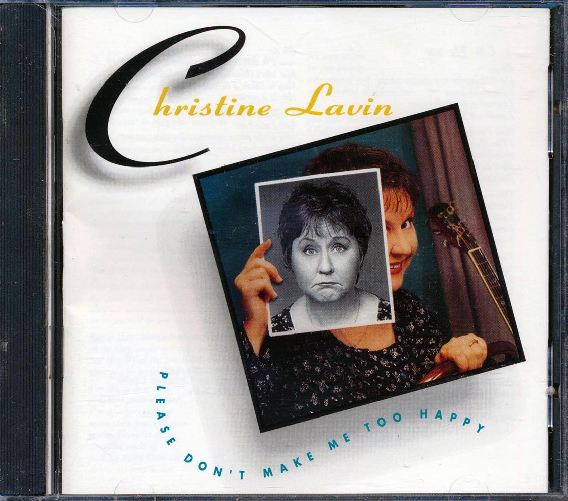Christine Lavin - Please Don't Make Me Too Happy - CD