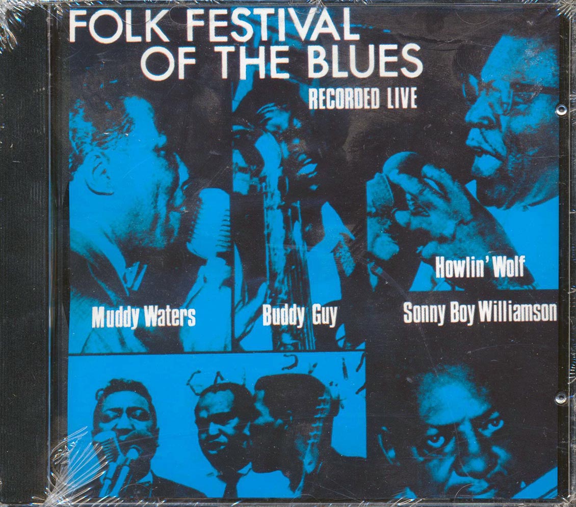 Muddy Waters, Buddy Guy, Howlin' Wolf, Sonny Boy Williamson - Folk Festival Of The Blues: Recorded Live - CD
