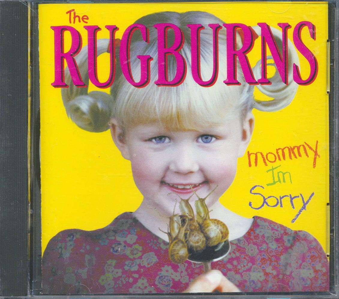 The Rugburns - Mommy I'm Sorry - CD