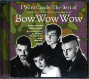Bow Wow Wow - I Want Candy: The Best Of Bow Wow Wow - CD