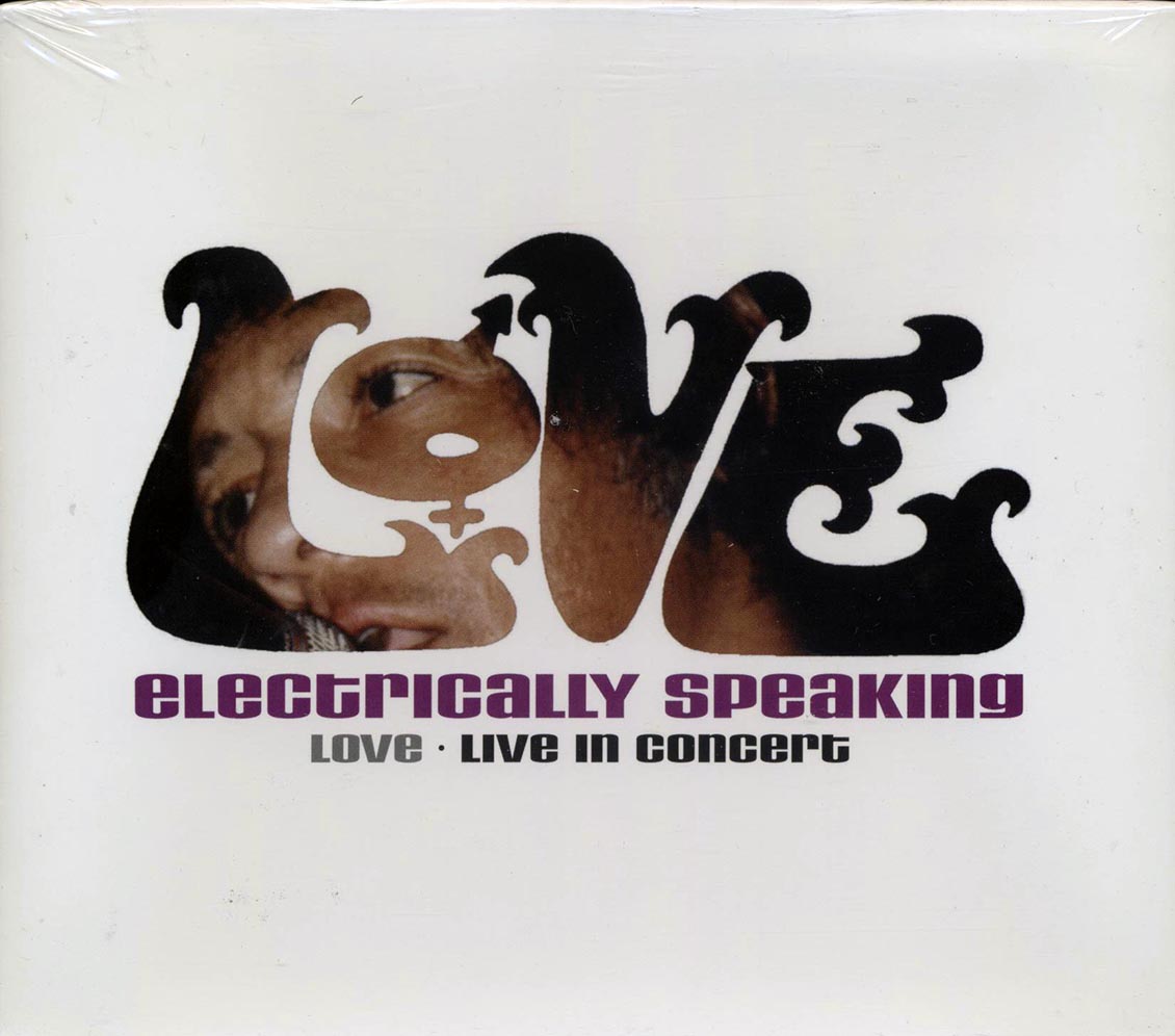 Love - Electrically Speaking: Live In Concert - CD
