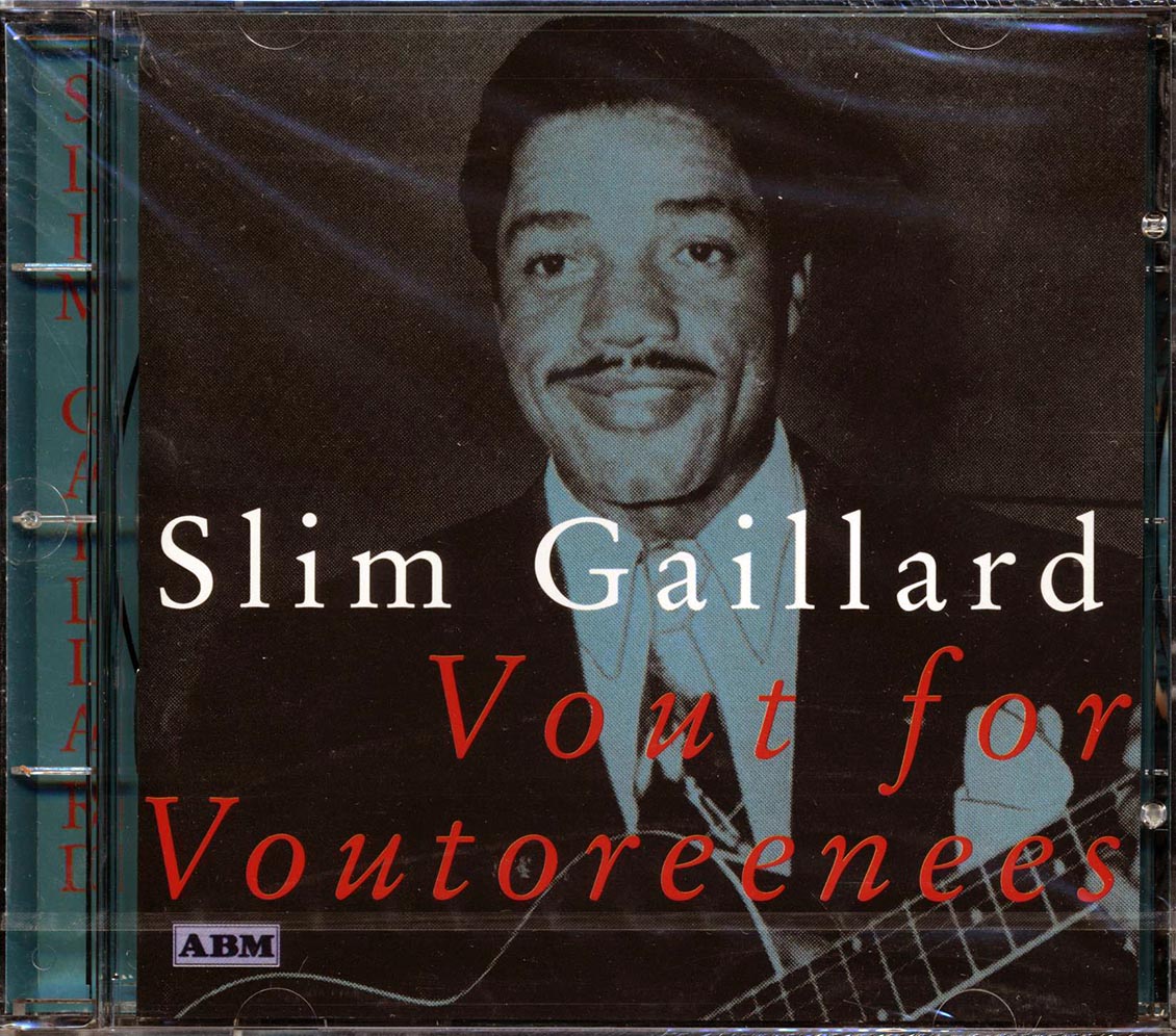 Slim Gaillard - Vout For Voutoreenees - CD