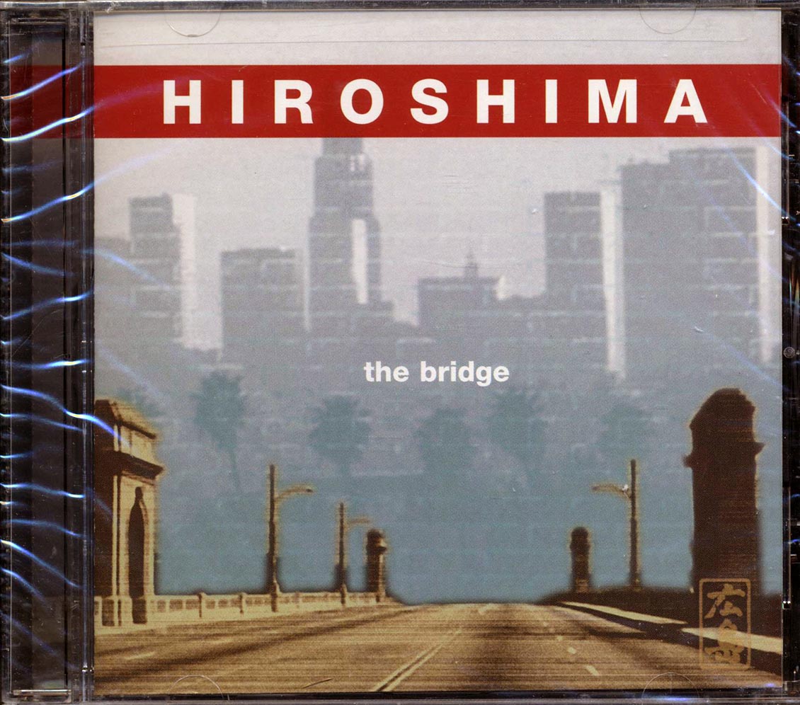 Hiroshima - The Bridge - CD