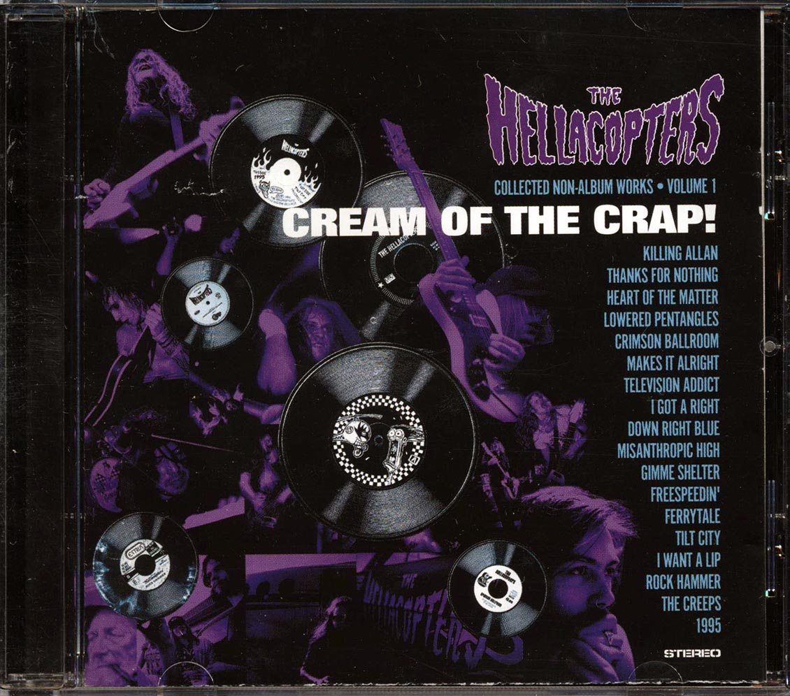 The Hellacopters - Cream Of The Crap: Collected Non-Album Works Volume 1 - CD