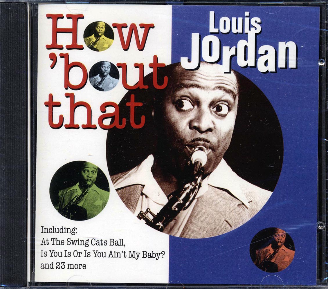 Louis Jordan - How 'Bout That (25 tracks) - CD