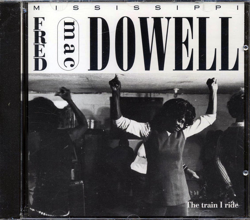 Mississippi Fred McDowell - The Train I Ride (marked/ltd stock) - CD