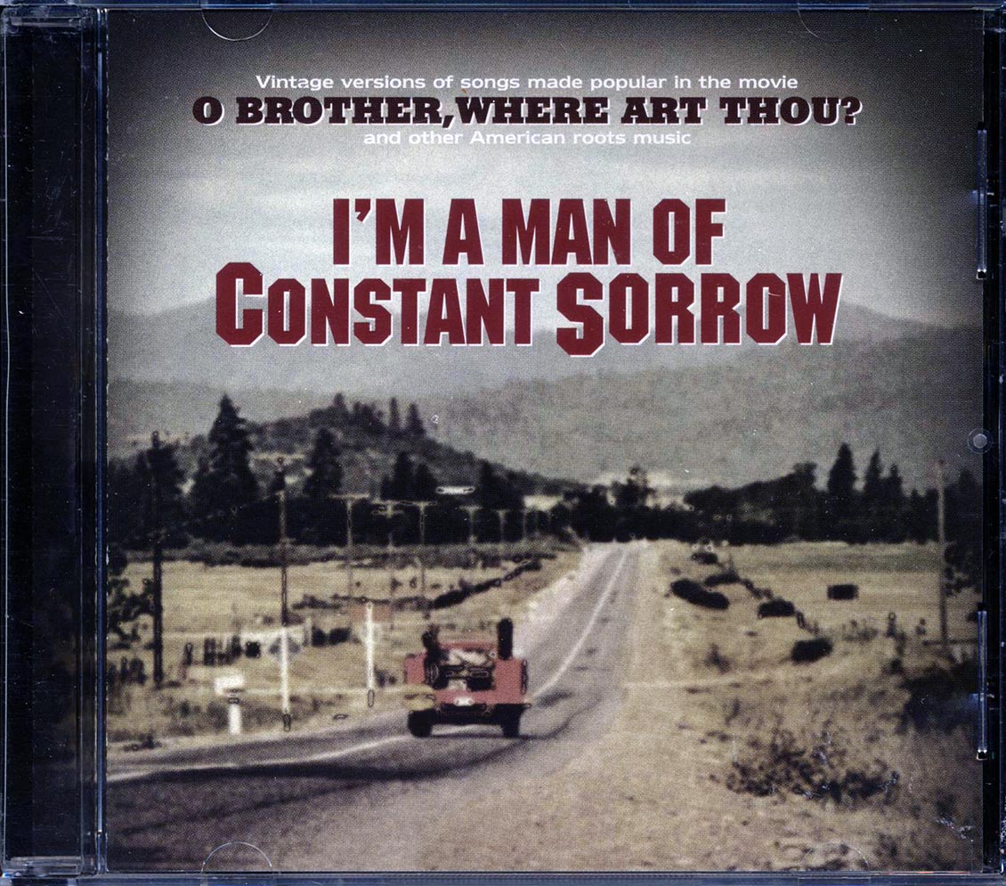 The Stanley Brothers, The Carter Family, Harry McClintock, Skip James, Etc. - I'm A Man Of Constant Sorrow - CD