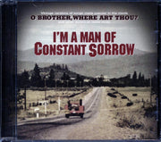 The Stanley Brothers, The Carter Family, Harry McClintock, Skip James, Etc. - I'm A Man Of Constant Sorrow - CD