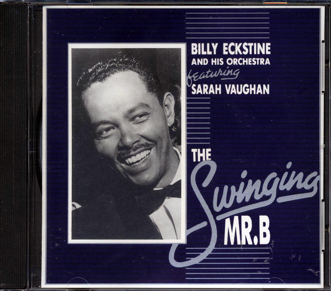 Billy Eckstine & His Orchestra - The Swinging Mr. B - CD