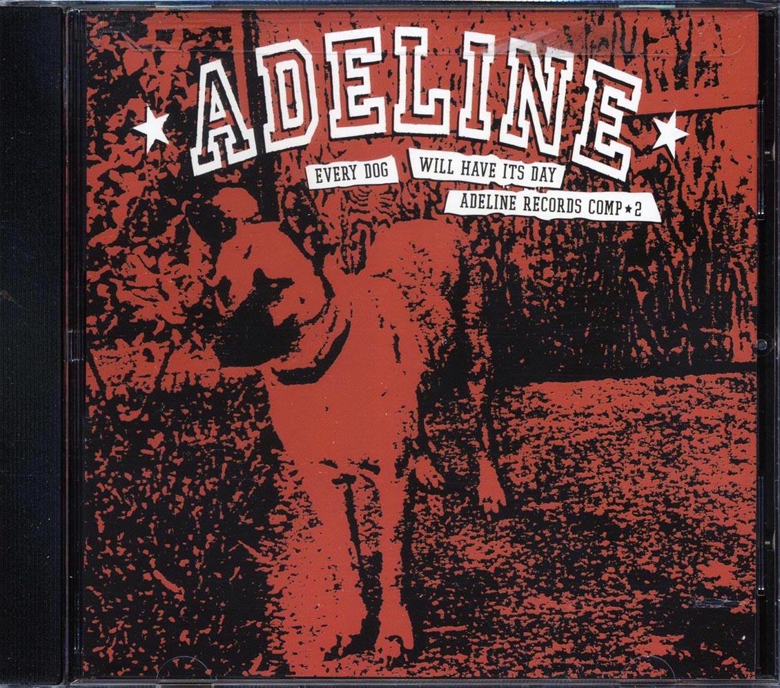Green Day, The Influents, The GC5, Etc. - Every Dog Will Have Its Day: Adeline Records Comp 2 - CD