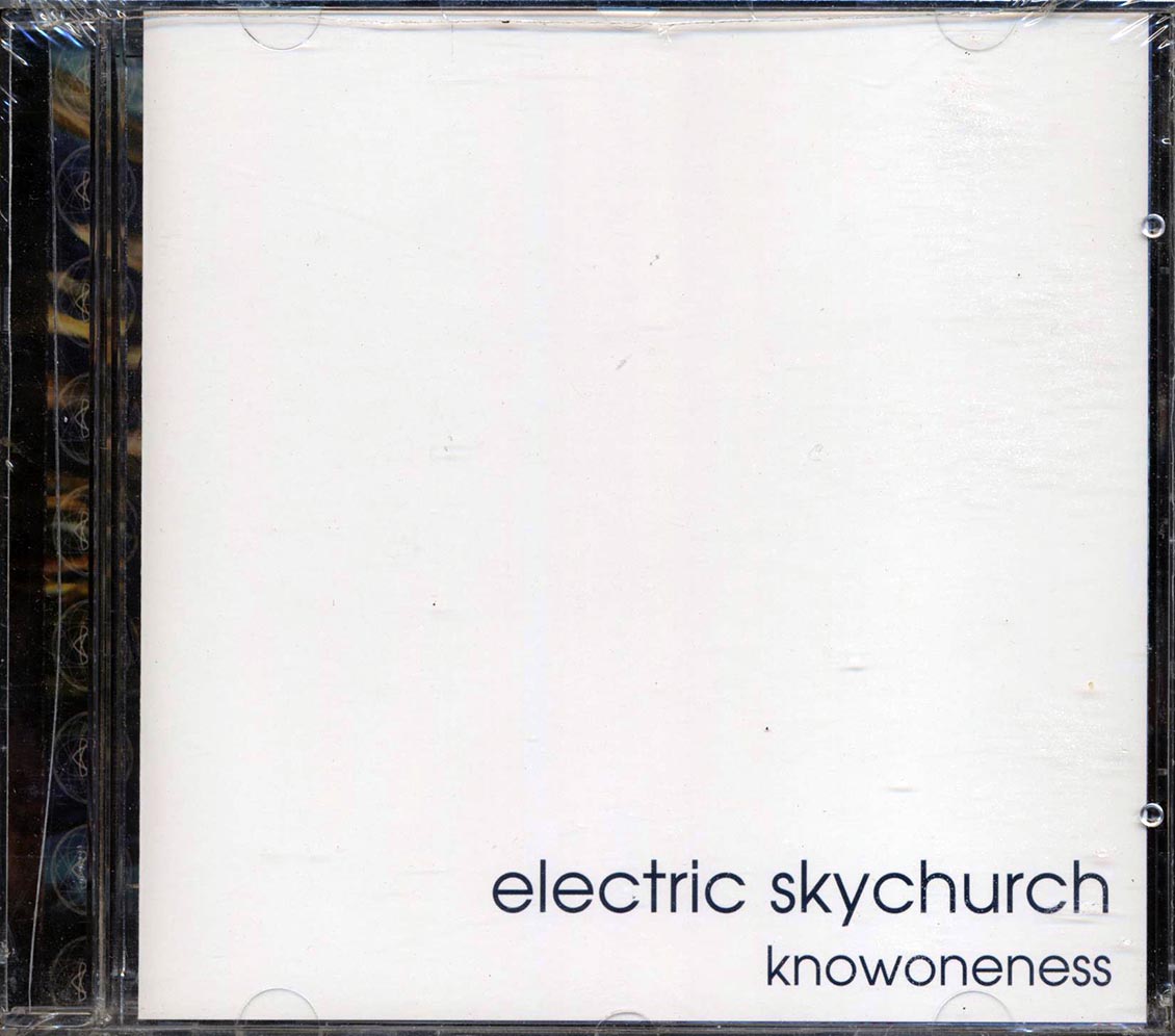 Electric Skychurch - Knowoneness - CD