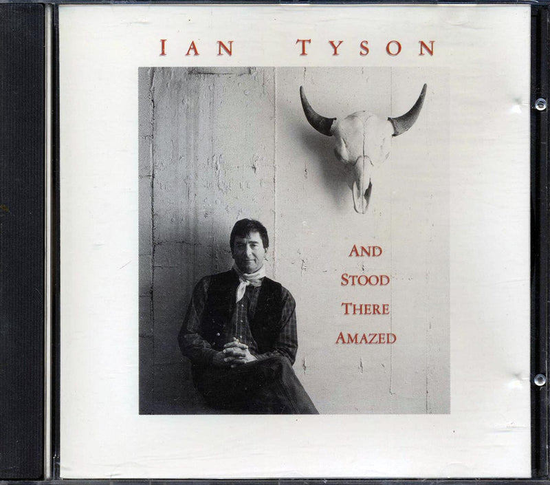 Ian Tyson - And Stood There Amazed - CD