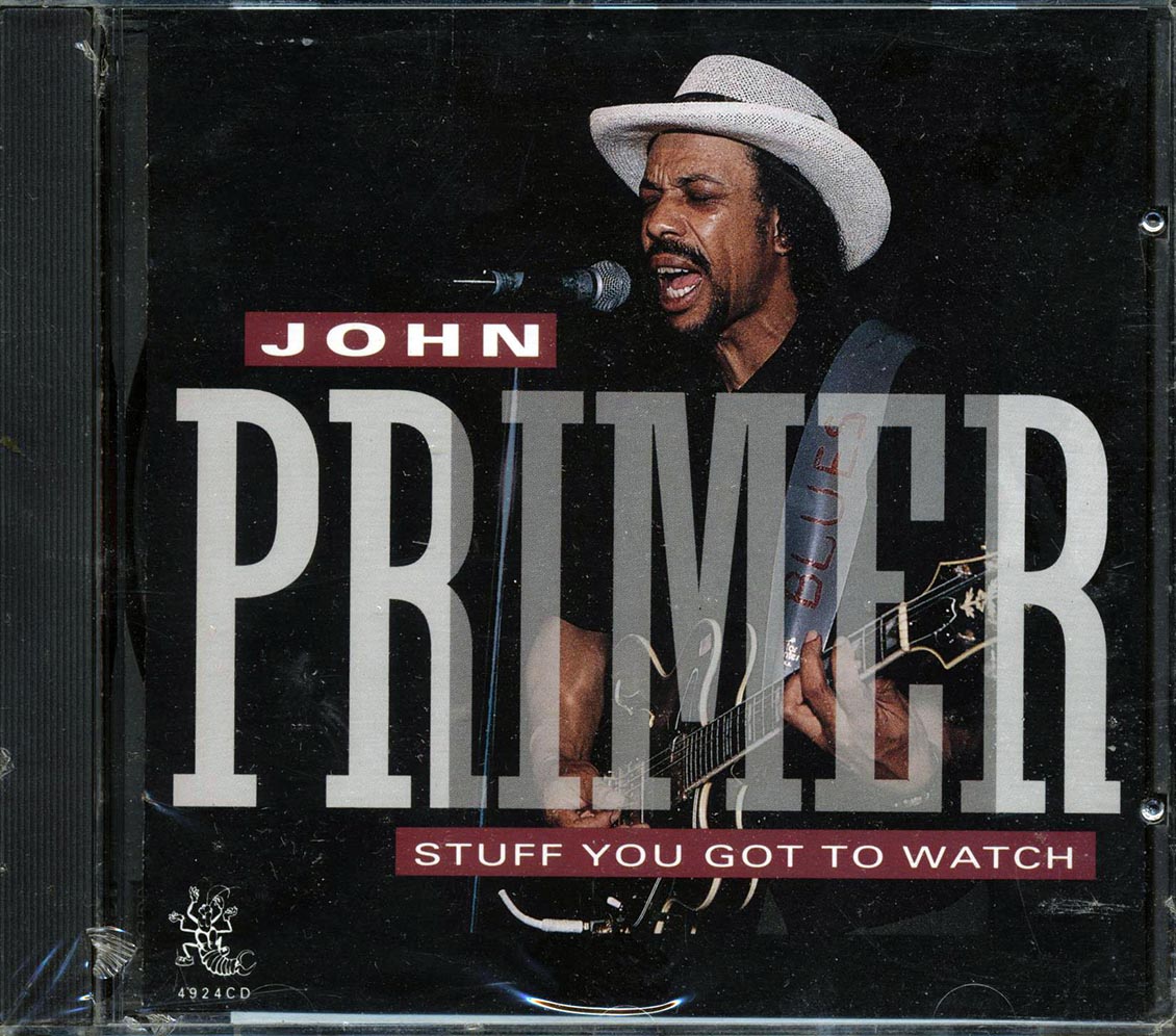 John Primer - Stuff You Got To Watch - CD