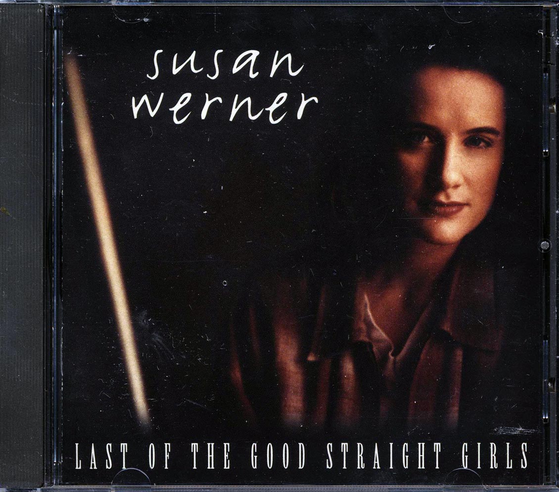 Susan Werner - Last Of The Good Straight Girls - CD