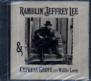 Ramblin' Jeffrey Lee, Cypress Grove, Willie Love - Ramblin' Jeffrey Lee, Cypress Grove, Willie Love - CD