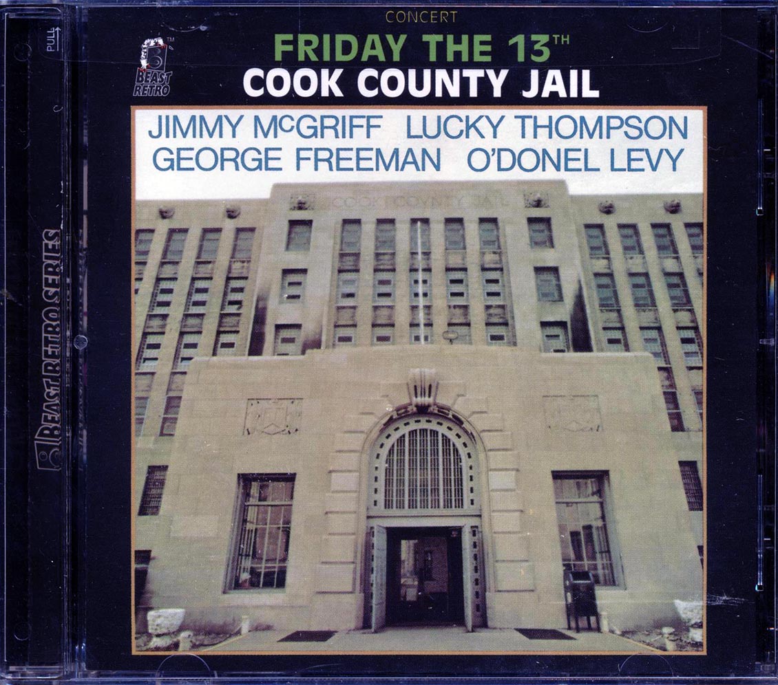 Jimmy McGriff, Lucky Thompson, George Freeman, O'Donel Levy - Friday The 13th: Cook County Jail - CD