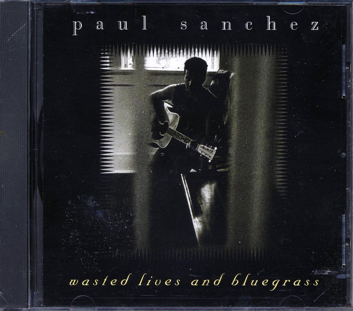 Paul Sanchez - Wasted Lives And Bluegrass - CD