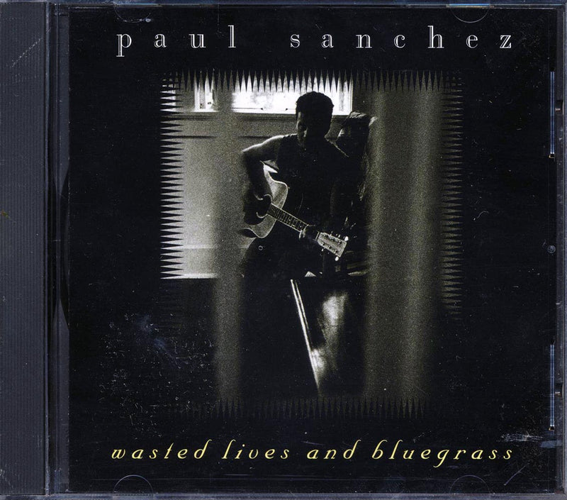 Paul Sanchez - Wasted Lives And Bluegrass - CD