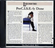 The PreC.I.S.E. MC - PreC.I.S.E.-Ly Done (marked/ltd stock) - CD