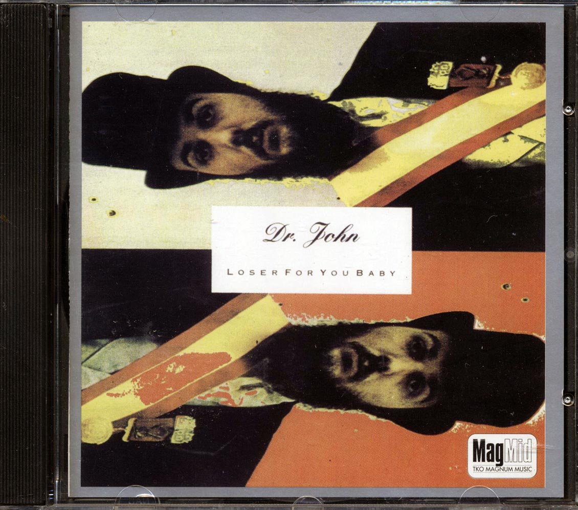 Dr. John - Loser For You Baby - CD