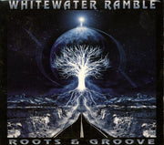 Whitewater Ramble - Roots & Groove - CD