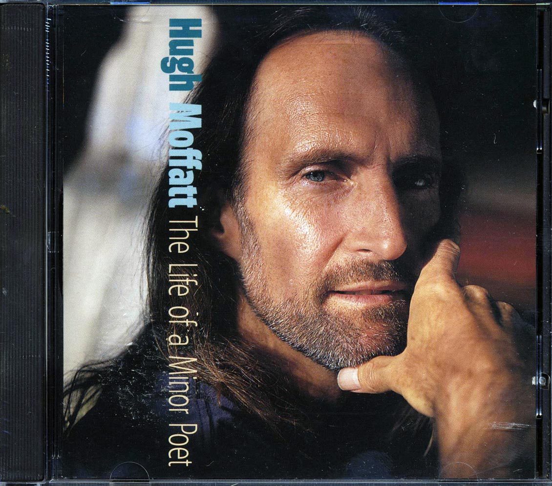 Hugh Moffatt - The Life Of A Minor Poet (marked/ltd stock) - CD