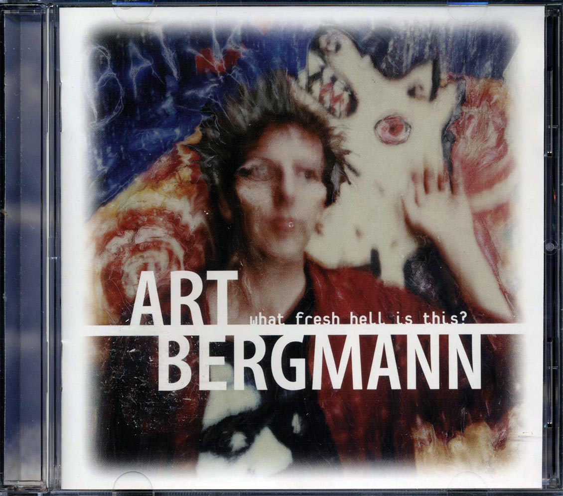 Art Bergmann - What Fresh Hell Is This? - CD