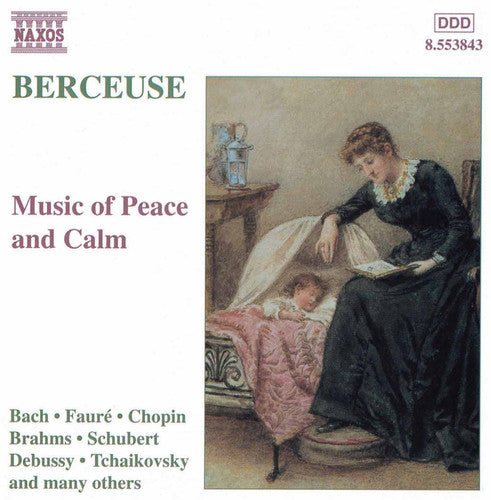 Berceuse: Music Of Peace & Calm / Various