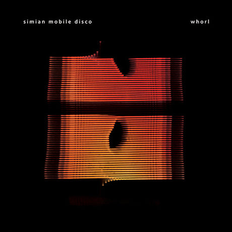 Whorl, Simian Mobile Disco, LP