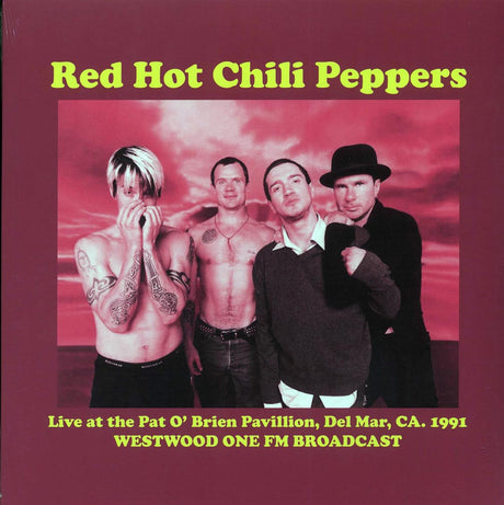 Red Hot Chili Peppers - Live At The Pat O'Brien Pavillion, Del Mar, CA 1991 Westwood One FM Broadcast (ltd. 500 copies made) - Vinyl LP, LP