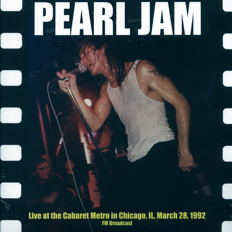 Pearl Jam - Live At The Cabaret Metro In Chicago, Il, March 28, 1992 FM Broadcast - Vinyl LP, LP