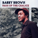 Barry Brown - Pass Up The Chalice: The Blackbeard Years 1978-1983 - Vinyl LP, LP