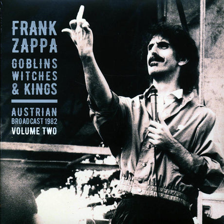 Frank Zappa - Goblins Witches & Kings Volume 2: Austrian Broadcast 1982 (2xLP) - Vinyl LP, LP