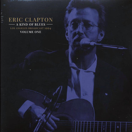 Eric Clapton - A Kind Of Blues Volume 1: Los Angeles Broadcast 1994 (2xLP) - Vinyl LP, LP