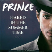 Prince - Naked In The Summertime 1990: The Vicente Calderon Stadium, Madrid 22nd July & The Tokyo Dome, Japan, 31st August (180g) - Vinyl LP