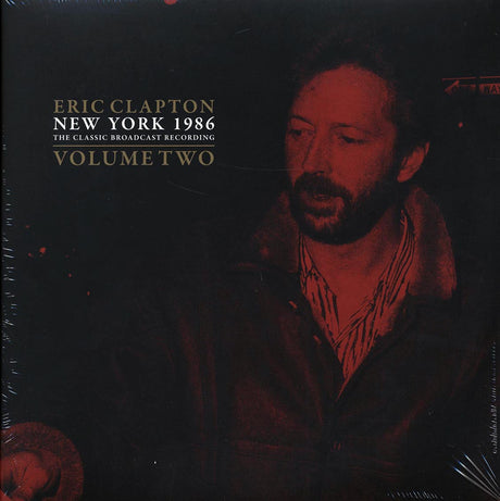 Eric Clapton - New York 1986 Volume 2: The Classic Broadcast Recording (2xLP) - Vinyl LP, LP