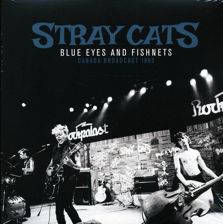 Stray Cats - Blue Eyes And Fishnets: Canada Broadcast 1983 (2xLP) - Vinyl LP, LP