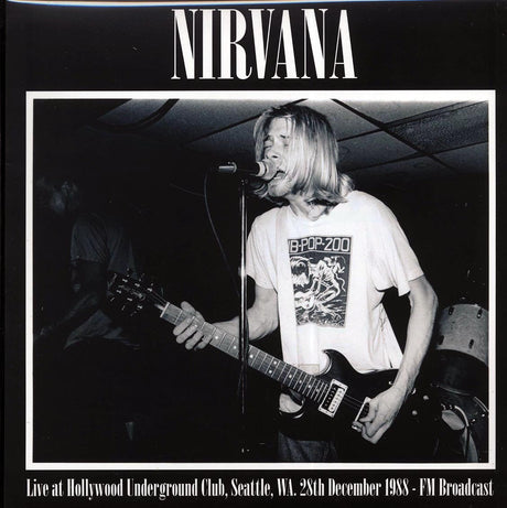 Nirvana - Live At Hollywood Underground Club, Seattle, WA, 28th December 1988 FM Broadcast (ltd. 500 copies made) - Vinyl LP, LP
