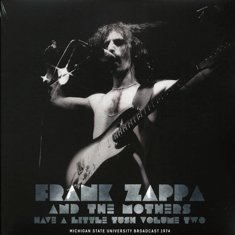 Frank Zappa & The Mothers - Have A Little Tush Volume 2: Michigan State University Broadcast 1974 (2xLP) - Vinyl LP, LP