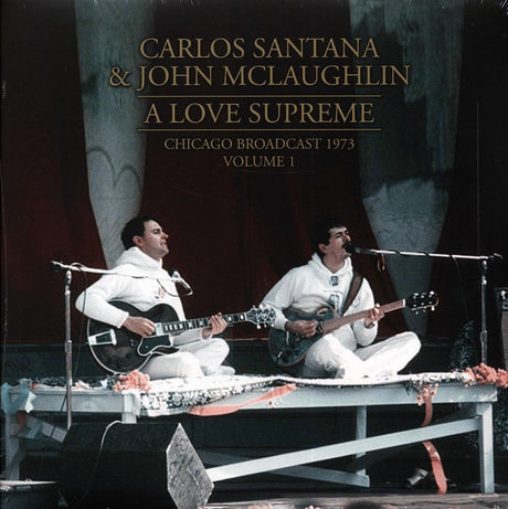 Carlos Santana, John McLaughlin - A Love Supreme Volume 1: Chicago Broadcast 1973 (2xLP) - Vinyl LP, LP
