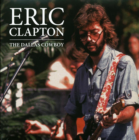 Eric Clapton - The Dallas Cowboy (2xLP) - Vinyl LP, LP