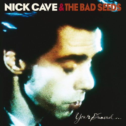 Your Funeral My Trial, Nick & Bad Seeds Cave, LP