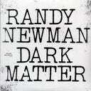 Randy Newman - Dark Matter (incl. mp3) - Vinyl LP, LP