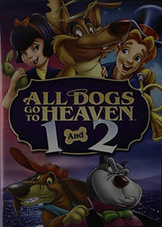 All Dogs Go To Heaven 1 & 2